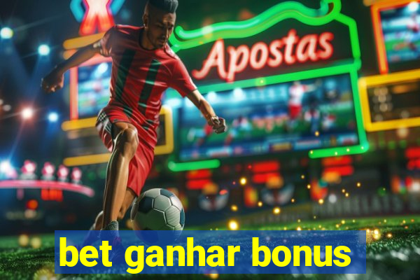 bet ganhar bonus